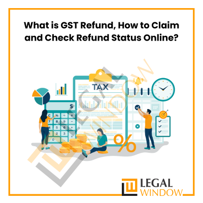 What is GST Refund, How to Claim and Check Refund Status Online?