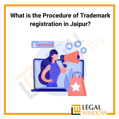 What is the Procedure of Trademark registration in Jaipur