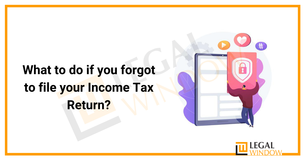 What to do if you to file your Tax Return? » Legal Window