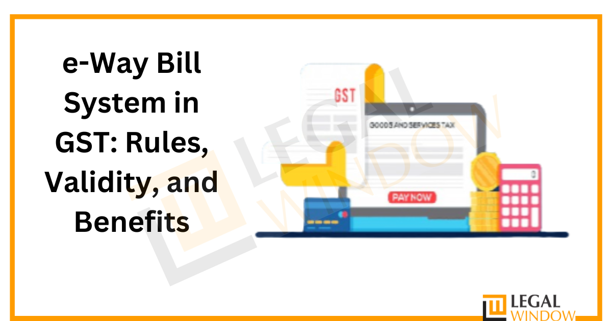 e-Way Bill System in GST