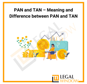 Meaning and Difference Between PAN and TAN