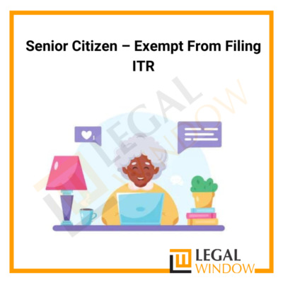 Exemption for ITR filing for senior citizen