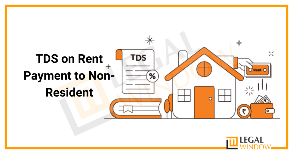 tds-on-rent-payment-to-non-resident-legal-window